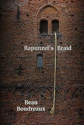 Rapunzel's Braid - Beau Boudreaux - cover