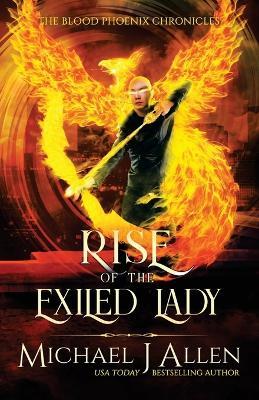 Rise of the Exiled Lady: An Urban Fantasy Action Adventure - Michael J Allen - cover