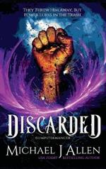 Discarded: An Urban Fantasy Adventure