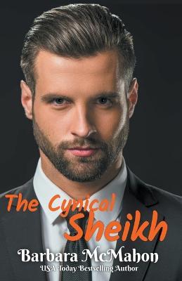 The Cynical Sheikh - Barbara McMahon - cover
