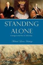 Standing Alone: Courage in the Face of Adversity
