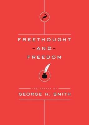 Freethought and Freedom - George H Smith - cover