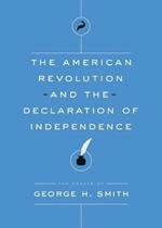 The American Revolution and the Declaration of Independence