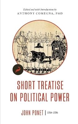 Short Treatise on Political Power - John Ponet - cover
