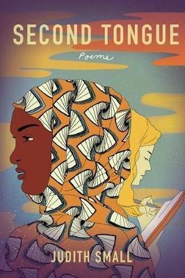 Second Tongue: Poems - Judith Small - cover
