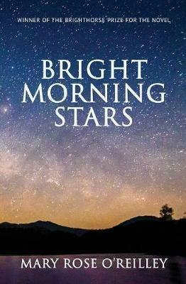 Bright Morning Stars - Mary Rose O'Reilley - cover