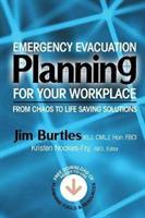 Emergency Evacuation Planning for Your Workplace: From Chaos to Life-Saving Solutions - Jim Burtles - cover