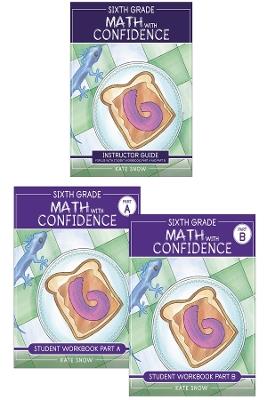 Sixth Grade Math with Confidence Complete Bundle - Kate Snow - cover