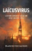 Laicusvirus: La famille chretienne face au defi de la nouvelle norme - Francis Foucachon - cover