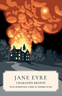 Jane Eyre (Canon Classics Worldview Edition) - Charlotte Bronte - cover