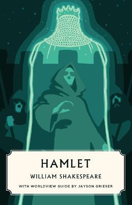 Hamlet (Canon Classics Worldview Edition) - William Shakespeare - cover
