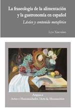 La fraseologia de la alimentacion y la gastronomia en espanol