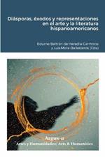 Diasporas, exodos y representaciones en el arte y la literatura hispanoamericanos