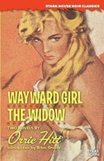 Wayward Girl / The Widow