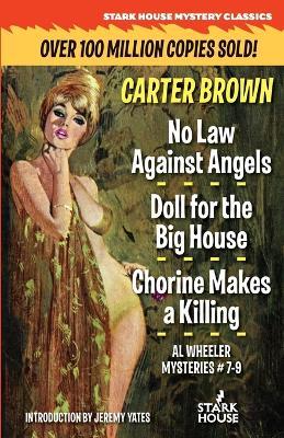 No Law Against Angels / Doll for the Big House / Chorine Makes a Killing - Carter Brown - cover