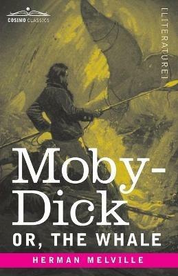Moby-Dick; Or, The Whale - Herman Melville - cover