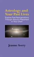 Astrology and Your Past Lives - Jeanne Avery - cover