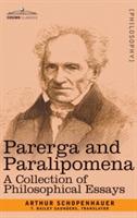 Parerga and Paralipomena: A Collection of Philosophical Essays - Arthur Schopenhauer - cover