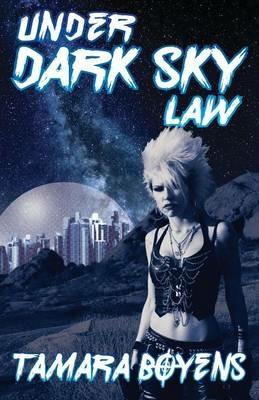 Under Dark Sky Law - Tamara Boyens - cover