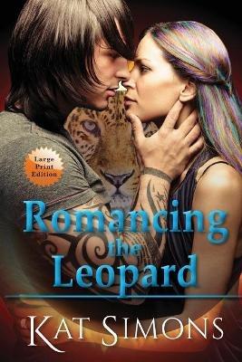Romancing the Leopard: Large Print Edition - Kat Simons - cover