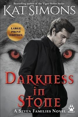 Darkness in Stone: Large Print Edition - Kat Simons - cover