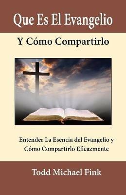 Que Es El Evangelio Y Como Compartirlo - Fink - cover