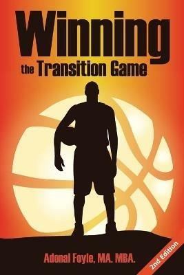 Winning the Transition Game: Lessons from the Trenches - Adonal Foyle - cover