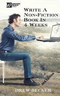 Write a Non-Fiction Book in 4 Weeks Second Edition - Drew Becker - cover