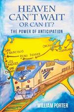 Heaven Can Wait or Can It?: The Power of Anticipation