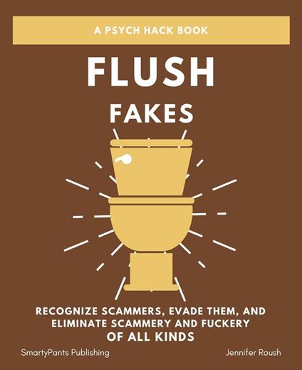 Flush Fakes