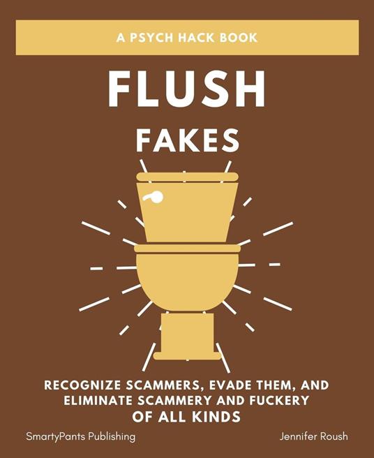 Flush Fakes