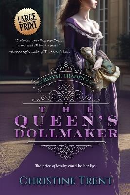 The Queen's Dollmaker Large Print - Christine Trent - cover