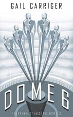 Dome 6: Tinkered Starsong Book 3