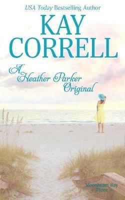 A Heather Parker Original - Kay Correll - cover