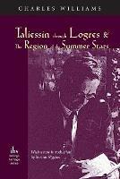 Taliessin through Logres and The Region of the Summer Stars - Charles Williams - cover