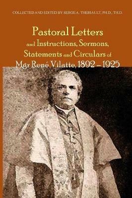 Pastoral Letters and Instructions, Sermons, Statements and Circulars of Mgsr. Rene Vilatte, 1892-1925 - Rene´ Vilatte - cover
