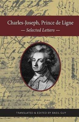 Charles-Joseph, Prince de Ligne: Selected Letters - cover