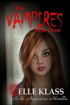 The Vampires Next Door: A St. Augustine Novella - Elle Klass - cover