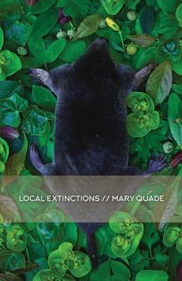 Local Extinctions - Mary Quade - cover