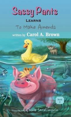 SASSY PANTS LEARNS To Make Amends - Carol A Brown - cover