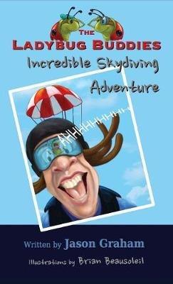 THE LADYBUG BUDDIES Incredible Skydiving Adventure - Jason Graham - cover