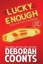 Lucky Enough: Large Print Edition