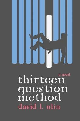 Thirteen Question Method - David L Ulin - cover