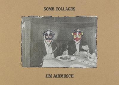 Some Collages: Jim Jarmusch - cover