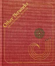 Other Networks: A Radical Technology Sourcebook