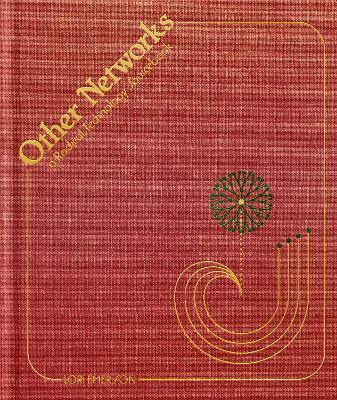 Other Networks: A Radical Technology Sourcebook - Lori Emerson - cover