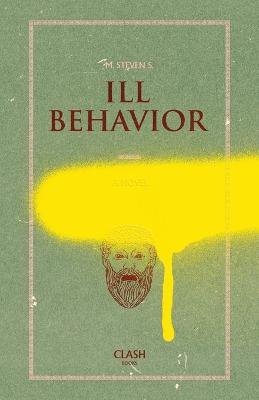 Ill Behavior - M. Stevens S. - cover