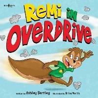 Remi in Overdrive - Ashley Bartley - cover