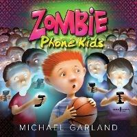 Zombie Phone Kids - Michael Garland - cover