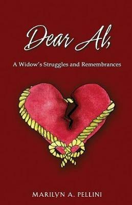 Dear Al,: A Widow's Struggles and Remembrances - Marilyn A Pelllini - cover